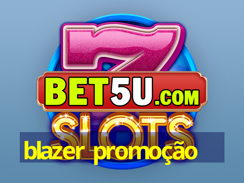 blazer promoção